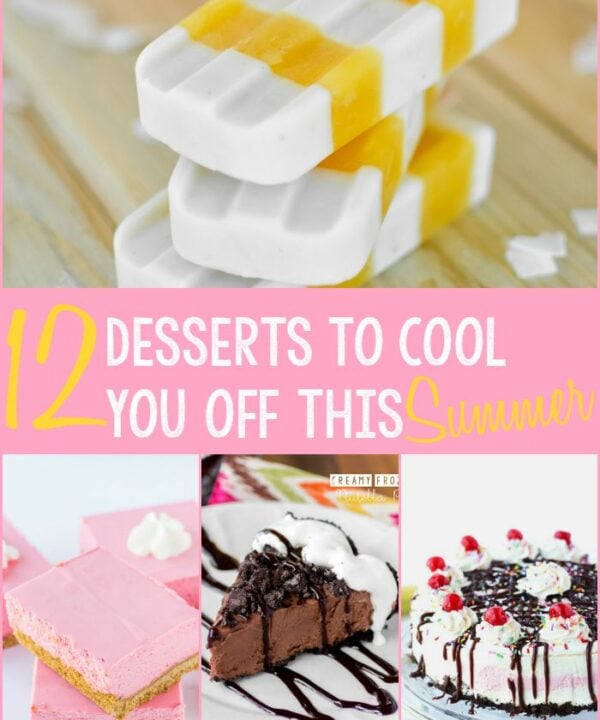 12 Desserts to Cool You Off This Summer